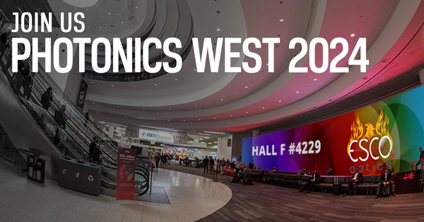 SPIE Photonics West 2024 – Esco Optics, Inc.
