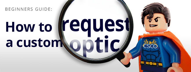 Concepts in Light and Optics – Requesting an Optic