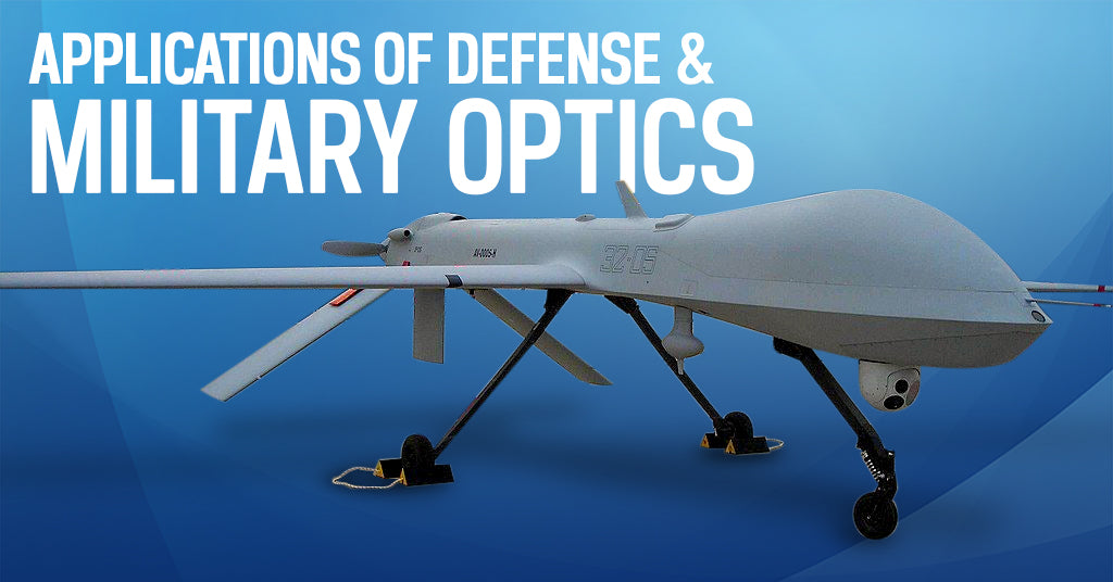Defense Optics: Applications of Optical Manufacturing