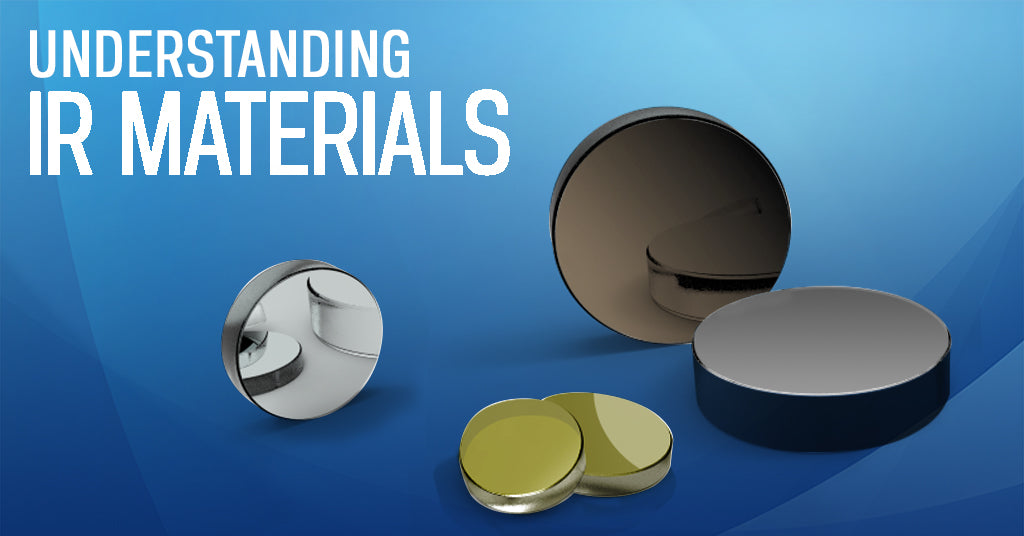 What optical materials work best in the IR (infrared)? – Esco