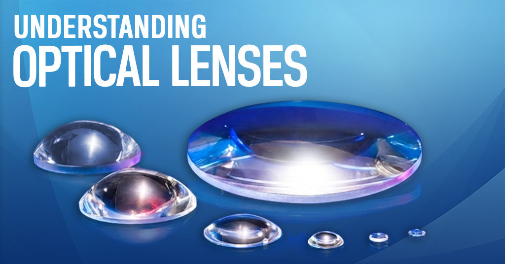 Understanding Optical Lenses